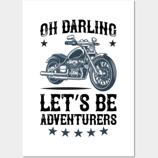 Oh darling let s be adventurers T Shirt For Women Men Posters and Art